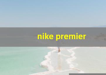 nike premier